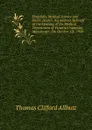 Hospitals, Medical Science and Public Health: An Address Deliverd at the Opening of the Medical Department of Victoria University, Manchester, On October 1St, 1908 - Thomas Clifford Allbutt