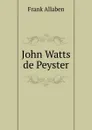 John Watts de Peyster - Frank Allaben