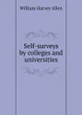 Self-surveys by colleges and universities - William Harvey Allen