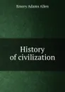 History of civilization - Emory Adams Allen