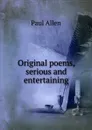 Original poems, serious and entertaining - Paul Allen