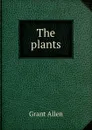 The plants - Grant Allen