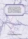 Histoire De Danemark Depuis Les Temps Les Plus Recules Jusqu.a Nos Jours: Avec Une Bibliographie Et Des Tables Genealogiques, Volume 2 (French Edition) - Carl Ferdinand Allen