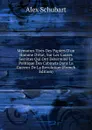 Memoires Tires Des Papiers D.un Homme D.etat, Sur Les Causes Secretes Qui Ont Determine La Politique Des Cabinets Dans La Guerres De La Revolution (French Edition) - Alex Schubart