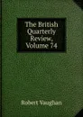 The British Quarterly Review, Volume 74 - Robert Vaughan