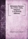 Memoires Secrets De 1770 A 1830, Volumes 5-6 (French Edition) - Armand François Allonville