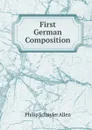 First German Composition - Philip Schuyler Allen