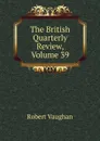 The British Quarterly Review, Volume 39 - Robert Vaughan