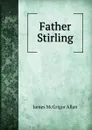 Father Stirling - James McGrigor Allan