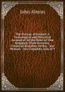 The Peerage of Ireland: A Genealogical and Historical Account of All the Peers of That Kingdom; Their Descents, Collateral Branches, Births, . and Mottoes . Also Complete Lists of T - John Almon