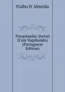 Pasquinadas (Jornal D.um Vagabundo) (Portuguese Edition) - Fialho d' Almeida