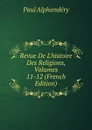 Revue De L.histoire Des Religions, Volumes 11-12 (French Edition) - Paul Alphandéry