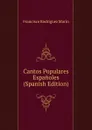 Cantos Populares Espanoles (Spanish Edition) - Francisco Rodríguez Marín