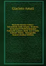 Ricerche Storico-Critico-Scientifiche Sulle Origini, Scoperte, Invenzioni E Perfezionamenti Fattinelle Lettere, Nelle Arti E Nelle Acienze: Teatri, . Stenografia. Numeri (Italian Edition) - Giacinto Amati