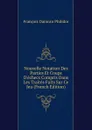 Nouvelle Notation Des Parties Et Coups D.echecs Compris Dans Les Traites Faits Sur Ce Jeu (French Edition) - François Danican Philidor