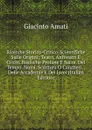 Ricerche Storico-Critico-Scientifiche Sulle Origini: Teatri, Anfiteatri E Circhi. Basiliche Profane E Sacre. Del Tempo. Nomi. Scrittura O Caratteri. . Delle Accademie E Dei Licei (Italian Edition) - Giacinto Amati