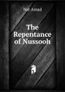 The Repentance of Nussooh - Nar Amad