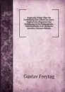 Praktische Winke Uber Die Fortbildung Des Lehrers Im Amte: Zugleich Ein Wegweiser Zur Einfuhrung in Die Padagogische, Volksthumliche Und Classische Literatur (German Edition) - Gustav Freytag