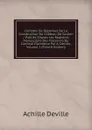 Comptes De Depenses De La Construction Du Chateau De Gaillon / Publies D.apres Les Registres Manuscripts Des Tresoriers Du Cardinal D.amboise Par A. Deville, Volume 1 (French Edition) - Achille Deville