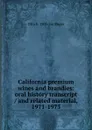 California premium wines and brandies: oral history transcript / and related material, 1971-1973 - Otto E. 1903- ive Meyer