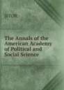 The Annals of the American Academy of Political and Social Science - JSTOR