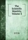 The Scientific Monthly, Volume 4 - JSTOR