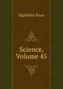 Science, Volume 45 - HighWire Press