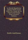 La Morale Egyptienne Quinze Siecles Avant Notre Ere: Etude Sur Le Papyrus De Boulaq, Issue 4 (French Edition) - Emile Amélineau