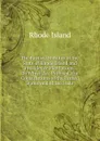 The Revised Statutes of the State of Rhode Island and Providence Plantations: To Which Are Prefixed, the Constitutions of the United States and of the State - Rhode Island