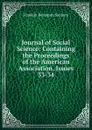 Journal of Social Science: Containing the Proceedings of the American Association, Issues 33-34 - F. B. Sanborn