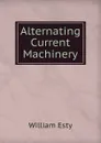 Alternating Current Machinery - William Esty