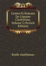 Contes Et Romans De L.egypte Chretienne, Volume 2 (French Edition) - Emile Amélineau