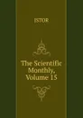 The Scientific Monthly, Volume 15 - JSTOR