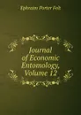 Journal of Economic Entomology, Volume 12 - Ephraim Porter Felt