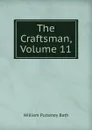 The Craftsman, Volume 11 - William Pulteney Ear Bath