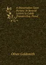A Dissertation Upon Parties: In Several Letters to Caleb D.anvers Esq. Pseud. - Goldsmith Oliver