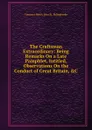 The Craftsman Extraordinary: Being Remarks On a Late Pamphlet, Intitled, Observations On the Conduct of Great Britain, .C - Viscount Henry John St. Bolingbroke