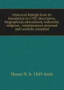 Historical Raleigh from its foundation in 1792: descriptive, biographical, educational, industrial, religious : reminiscences reviewed and carefully compiled - Moses N. b. 1849 Amis