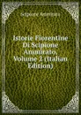 Istorie Fiorentine Di Scipione Ammirato, Volume 2 (Italian Edition) - Scipione Ammirato