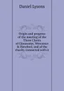 Origin and progress of the meeting of the Three Choirs of Gloucester, Worcester . Hereford, and of the charity connected with it - Daniel Lysons