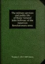 The military services and public life of Major-General John Sullivan: of the American Revolutionary army - Thomas C. 1812-1889 Amory