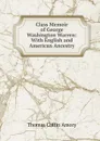 Class Memoir of George Washington Warren: With English and American Ancestry - Thomas Coffin Amory