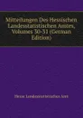 Mitteilungen Des Hessischen Landesstatistischen Amtes, Volumes 30-31 (German Edition) - Hesse Landesstatistisches Amt