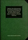 Tableau Des Revolutions Du Systeme Politique De L.europe Depuis La Fin Du Quinzieme Siecle, Part 1,.volume 2 (French Edition) - Johann Peter Friedrich Ancillon