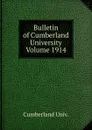 Bulletin of Cumberland University Volume 1914 - Cumberland Univ