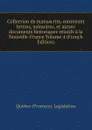 Collection de manuscrits, contenant lettres, memoires, et autres documents historiques relatifs a la Nouvelle-France Volume 4 (French Edition) - Québec Province Legislature