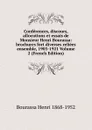 Conferences, discours, allocutions et essais de Monsieur Henri Bourassa: brochures fort diverses reliees ensemble, 1903-1921 Volume 2 (French Edition) - Bourassa Henri 1868-1952