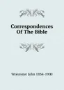 Correspondences Of The Bible - Worcester John 1834-1900