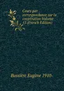 Cours par correspondance sur la cooperation Volume 15 (French Edition) - Bussière Eugène 1910-