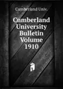 Cumberland University Bulletin Volume 1910 - Cumberland Univ